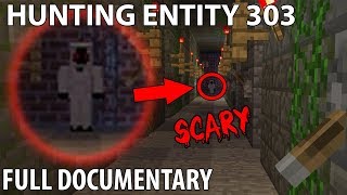 Hunting Entity 303 Full Minecraft Documentary Ft ItsDylan [upl. by Charity]