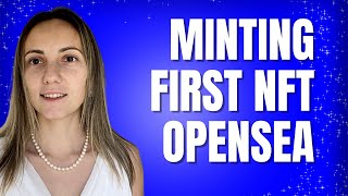 Minting your FIRST NFT on OpenSea [upl. by Ydoj]