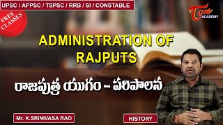 Administration Of Rajputs  Modern Indian History  Srinivas  TSPSCAPPSCUPSC  Tone Academy [upl. by Lrad]