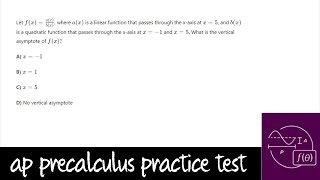 AP Precalculus Practice Test Unit 1 Question 25 Zeros and Vertical Asymptotes of a Rational [upl. by Mot]