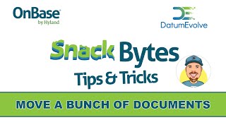 Move a Bunch of Documents  OnBase Snack Bytes Tips amp Tricks [upl. by Hukill]