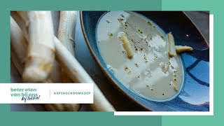 Recept Aspergeroomsoep  Beter Eten Van Bij Ons 41 [upl. by Nerrawed]