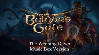 The Weeping Dawn  Baldurs Gate 3  Music Box 1 Hour Loop [upl. by Shoshana154]