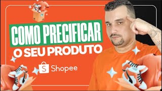 Como Precificar o seu Produto na Shopee [upl. by Acirne198]