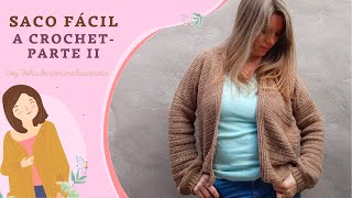 Cómo tejer un SACO fácil a CROCHET para mujer paso a paso en ESPAÑOL PARTE II [upl. by Eiramassenav570]