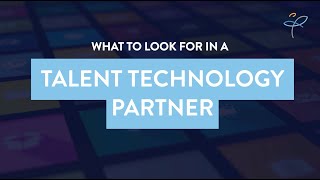 What to Look For in a Talent Technology Partner [upl. by Jaime30]