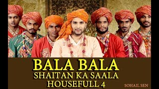 Shaitan Ka Salla Bala Full HD Exclusive Song Video Singer and Composer Sohail Sen  Housefull 4 [upl. by Shakti]