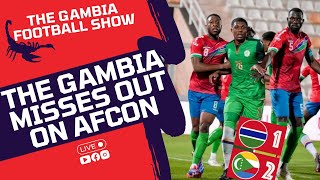 The Gambia Football Show  Comoros Ends The Gambias AFCON Hopes [upl. by Behnken]