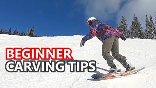 Beginner Snowboard Carving Tips [upl. by Rodl512]