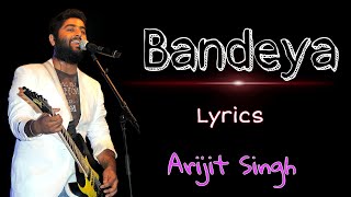 Bandeya Lyrics  Dil Juunglee  Taapsee P  Saqib S  Shaarib amp Toshi  Arijit Singh [upl. by Ardnat]