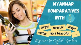 Learn Burmese Grammar COMPARATIVE adjectives with ပို  Myanmar for English Speakers [upl. by Nnanerak]