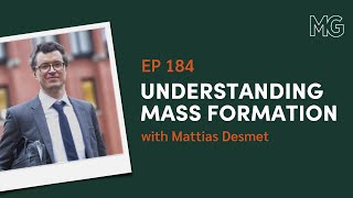 Understanding Mass Formation with Mattias Desmet [upl. by Blaine]