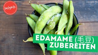 Edamame 毛豆 zubereiten  so machst Du den leckeren japanischer Snack [upl. by Ayote974]