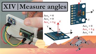 14  Measure angles with the MPU6050 accelerometer [upl. by Oliana]