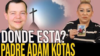 PADRE ADAM KOTAS Y SU REPENTINA DESAPARICION [upl. by Ailsa]