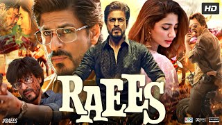 Raees Full Movie  Shah Rukh Khan  Mahira Khan  Nawazuddin Siddiqui  Review amp Facts HD [upl. by Elacsap]