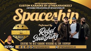 Rebel Souljahz  Spaceship Karaoke by thekaraokedjhi [upl. by Earlie]