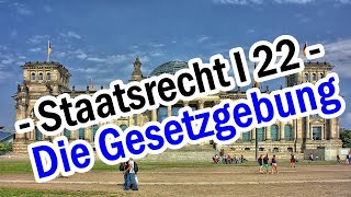 Die Gesetzgebung  Staatsrecht I 22 [upl. by Nojad232]