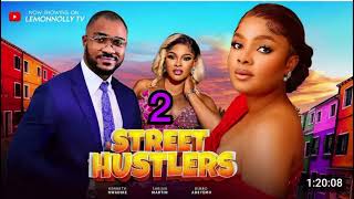 STREET HUSTLERS 2  BIMBO ADEMOYE SARIAN MARTIN KENNETH NWADIKE [upl. by Ingalls]