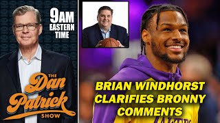 Brian Windhorst Clarifies Bronny James Comments  DAN PATRICK SHOW [upl. by Nirtak]