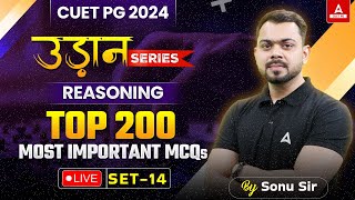 CUET PG 2024 Reasoning  Top 200 Most Important MCQs  Set 14  By Sonu Sir [upl. by Yelsgnik396]