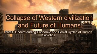 Understanding Economic and Social Cycles of Human Societies cycles civilization collapse waves [upl. by Benioff]