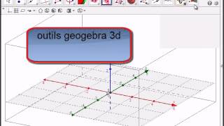 geogebra 3ddecouverte [upl. by Hassett]