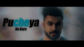 Pucheya Na Karo  Song lyrics  Sammy Singh  Jaani  B Praak  Latest Punjabi Song 2017 [upl. by Nairdad431]