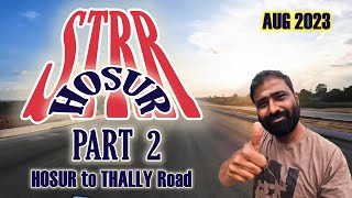 Bengaluru Satellite Ring Road  STRR   Hosur Section VLOG🤩🤩 PART  2  AUG 2024 [upl. by Vig758]