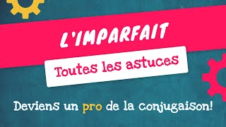 CONJUGUER LIMPARFAIT FACILEMENT  En 3 minutes [upl. by Assenad]