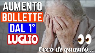 AUMENTO BOLLETTE LUCE E GAS DAL 1° LUGLIO 😱 ARRIVA LA STANGATA ECCO DI QUANTO 💸 [upl. by Artap]