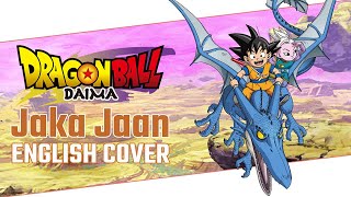 Jaka Jaan  Dragon Ball DAIMA OP ENGLISH COVER feat Arnold02 [upl. by Inafetse]