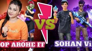 OP AROHE FF VS SOHAN Vi l OP AROHE vs Sohan Vi [upl. by Magnusson975]