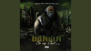 Bangin on My Chest King Kong [upl. by Melas]