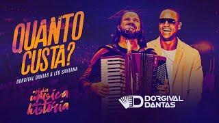 Dorgival Dantas e Léo Santana – Quanto Custa  DVD Minha Música Nossa História [upl. by Retrac]