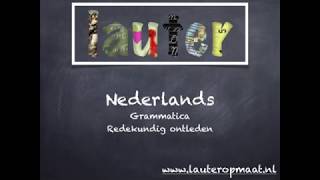 NEDERLANDS  UITLEG WOORDSOORTEN REDEKUNDIG ONTLEDEN [upl. by Ann]