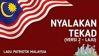 Nyalakan Tekad versi 2  laju  Lagu Patriotik Malaysia [upl. by Faxen]