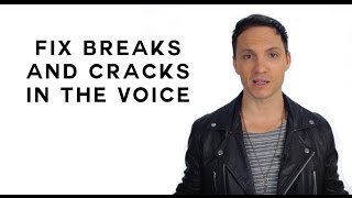 How To Fix Breaks and Cracks in The Voice [upl. by Airetak915]