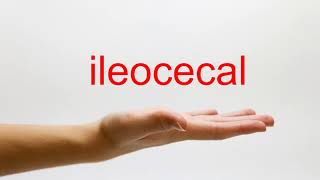 How to Pronounce ileocecal  American English [upl. by Bunnie]