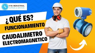 ¿Qué es el Caudalímetro electromagnético ¿Para qué sirve el Caudalímetro electromagnético [upl. by Valaree488]