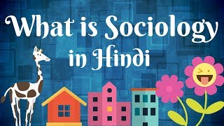 What is Sociology in Hindi  Sociology in hindi [upl. by Alhak]