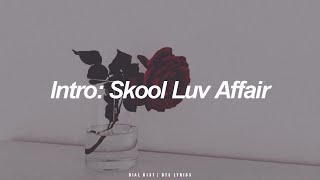 Intro Skool Luv Affair  BTS 방탄소년단 English Lyrics [upl. by Mitchael]