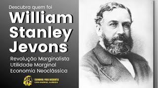 William Stanley JEVONS  Quem foi  Revolução Marginalista  Marginalismo [upl. by Travers]