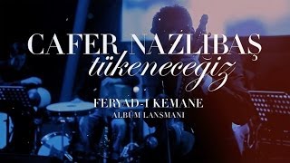 Cafer Nazlıbaş  Tükeneceğiz Feryadı Kemane  Canlı  Live [upl. by Arot]