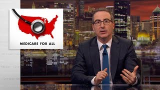 Medicare for All Last Week Tonight with John Oliver HBO [upl. by Nnaycnan783]