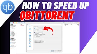 How To Speed Up qBittorrent  Best Settings To Increase qBittorrent Download Speed [upl. by Annaeiluj]