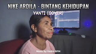 NIKE ARDILLA  BINTANG KEHIDUPAN  YANTI  COVER VIDEO MUSIK [upl. by Lehcyar888]