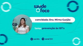 PREVENÇÃO ÀS ISTS  SAÚDE EM FOCO  14122023 [upl. by Morgenthaler]