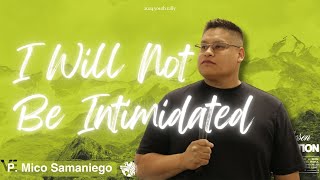 P Mico Samaniego  I Will Not Be Intimidated [upl. by Cohl]