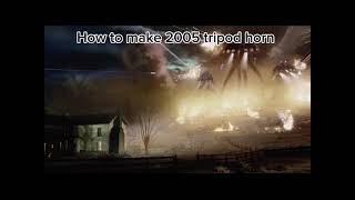 How to make 2005 tripod horn waroftheworlds [upl. by Sperling]